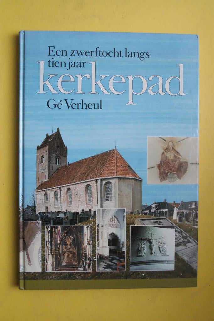 Ge Verheul, ZWERFTOCHT langs 10 jaar KERKEPAD, Ophalen of Verzenden, Nieuw