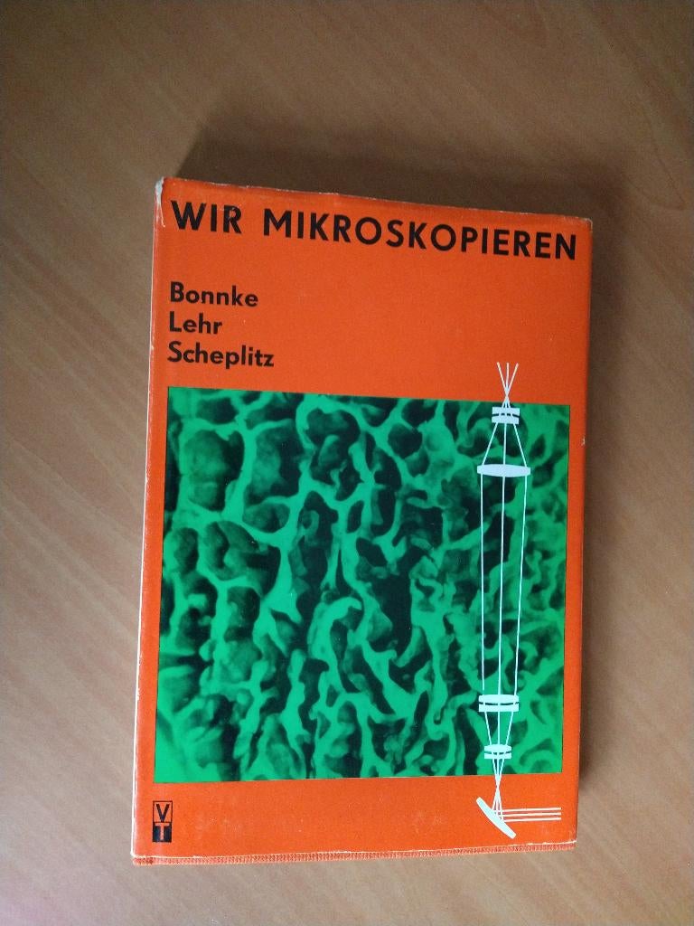 Bonnke; Lehr; Scheplitz. Wir Mikroskopieren, Ophalen of Verzenden, Gelezen, Natuurwetenschap