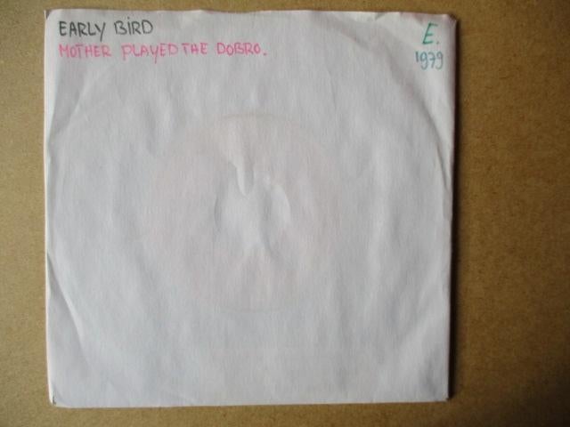 s5896 early bird - mother played the dobro, Ophalen, Gebruikt, Overige genres, 7 inch