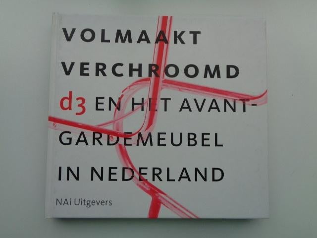 Volmaakt verchroomd d3 en het avant-gardemeubel in Nederland, Patricia van Ulzen, Ophalen of Verzenden, Zo goed als nieuw, Overige onderwerpen