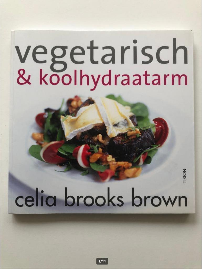 Vegetarisch En Koolhydraatarm, Dieet en Voeding, Celia Brooks Brown, Verzenden, Zo goed als nieuw