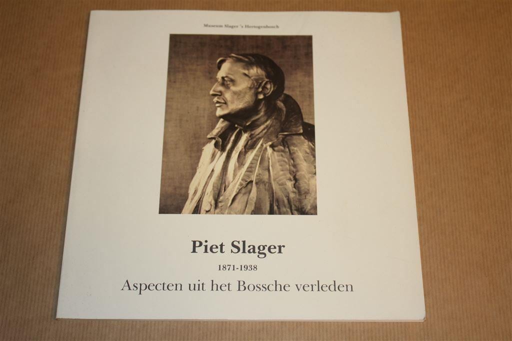 Piet Slager. Aspecten uit het Bossche verleden., Ophalen of Verzenden, Gelezen