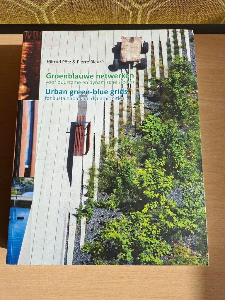 Groenblauwe netwerken voor duurzame en dynamische steden/Urb, Gelezen, Verzenden, Hiltrud Pötz; Pierre Bleuzé, Overige onderwerpen
