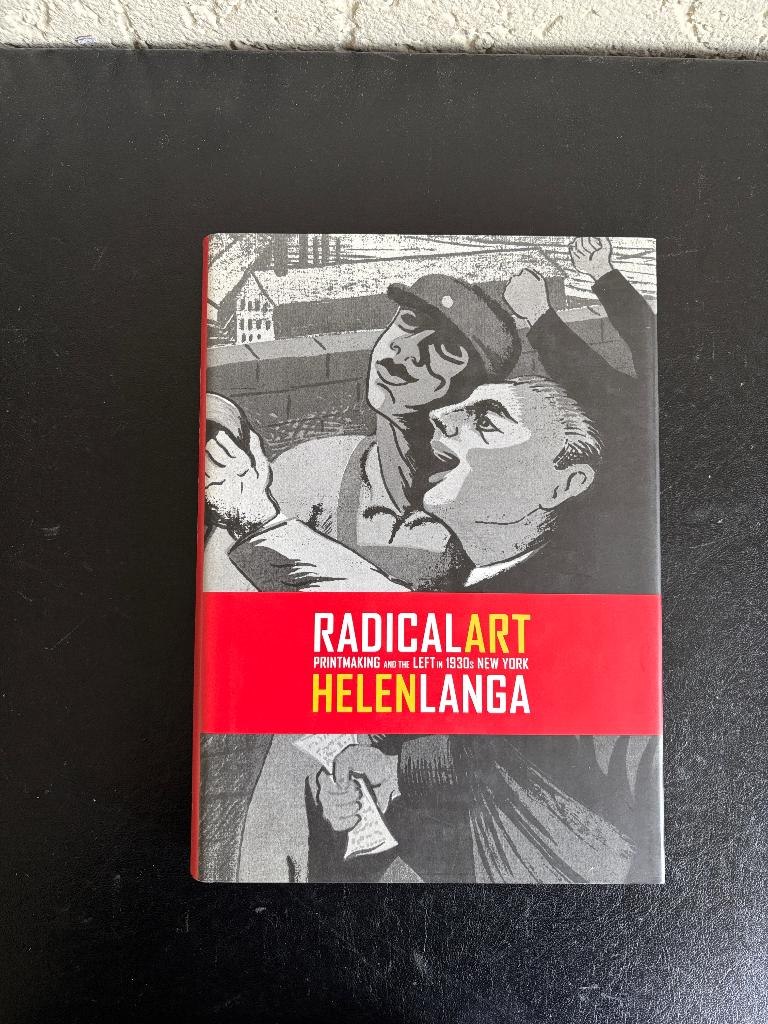 Helen Langa - Radical art, printmaking in 1930s New York, Ophalen of Verzenden, Gelezen, Schilder- en Tekenkunst, Helen Langa