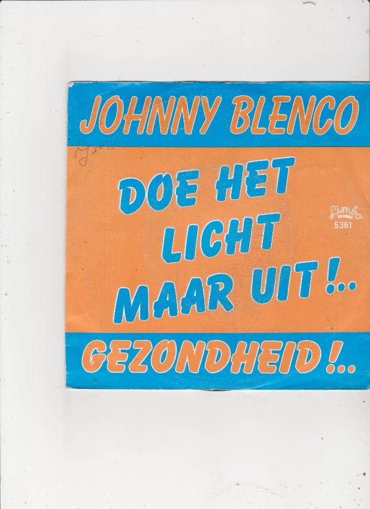 7" Single Johnny Blenco - Doe het licht maar uit, Cd's en Dvd's, Vinyl Singles, Ophalen of Verzenden, Gebruikt, Nederlandstalig