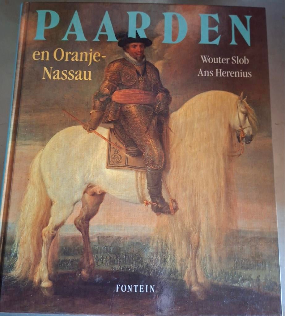 Paarden en Oranje-Nassau - Wouter Slob & Ans Herenius, Ophalen of Verzenden, 20e eeuw of later, Zo goed als nieuw, Wouter Slob, Ans Herenius