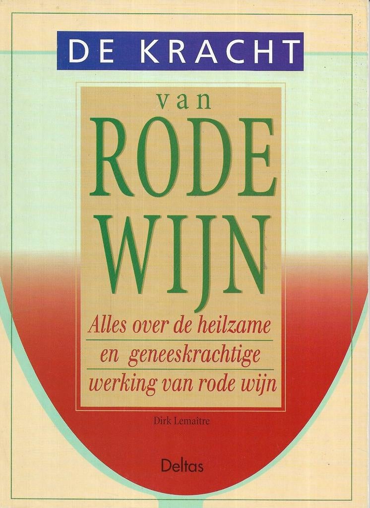 D. Lemaitre - De kracht van rode wijn, Ophalen of Verzenden, Zo goed als nieuw, D. Lemaitre