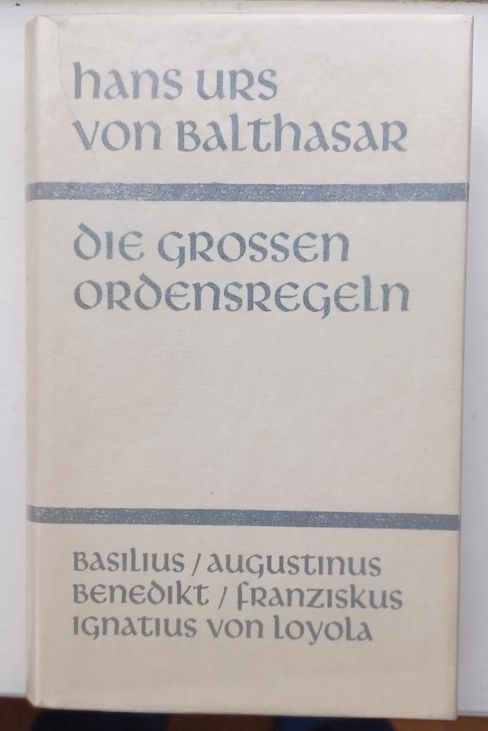 Urs von Balthasar - Die grossen Ordensregeln, Ophalen of Verzenden, Zo goed als nieuw, Christendom | Katholiek