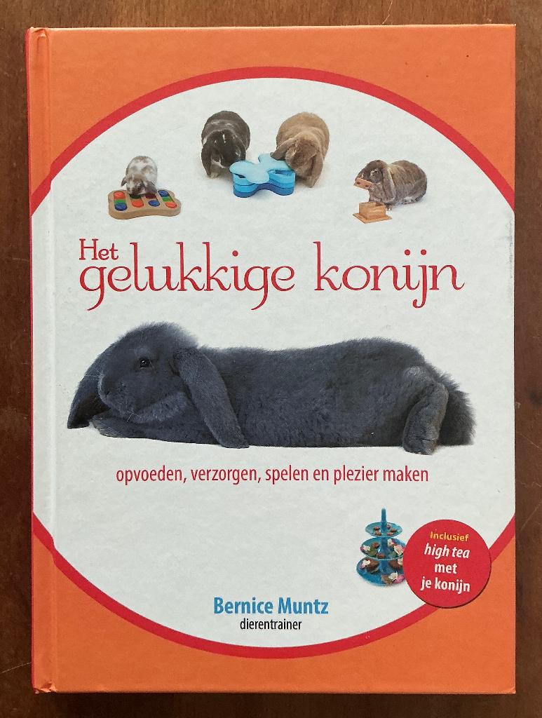 Het gelukkige konijn - Bernice Muntz, Ophalen of Verzenden, Zo goed als nieuw, Konijnen of Knaagdieren, Bernice Muntz