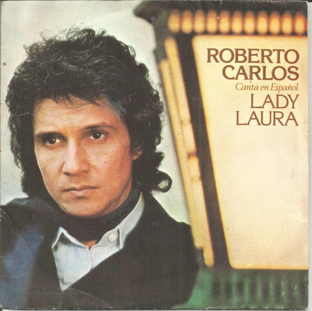 Roberto Carlos – Canta En Español: Lady Laura (1979), 7 inch, Single, Ophalen of Verzenden, Zo goed als nieuw