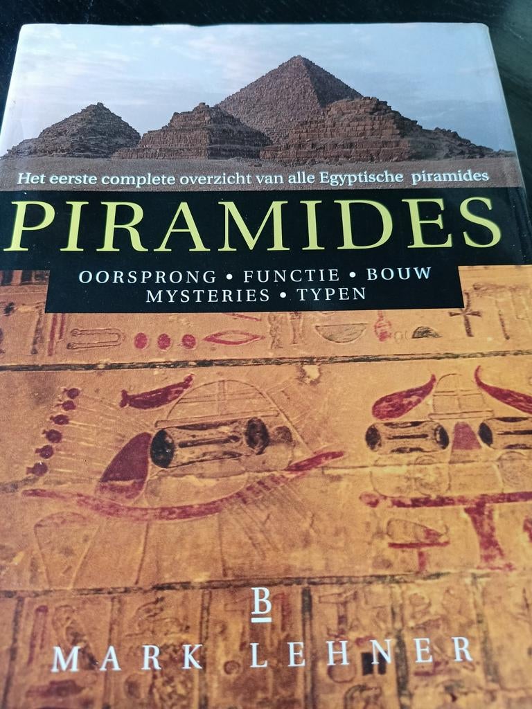 Piramides: Oorsprong, Functie, Bouw, Mysteries, Typen, Ophalen of Verzenden, Zo goed als nieuw, Mark Lehner