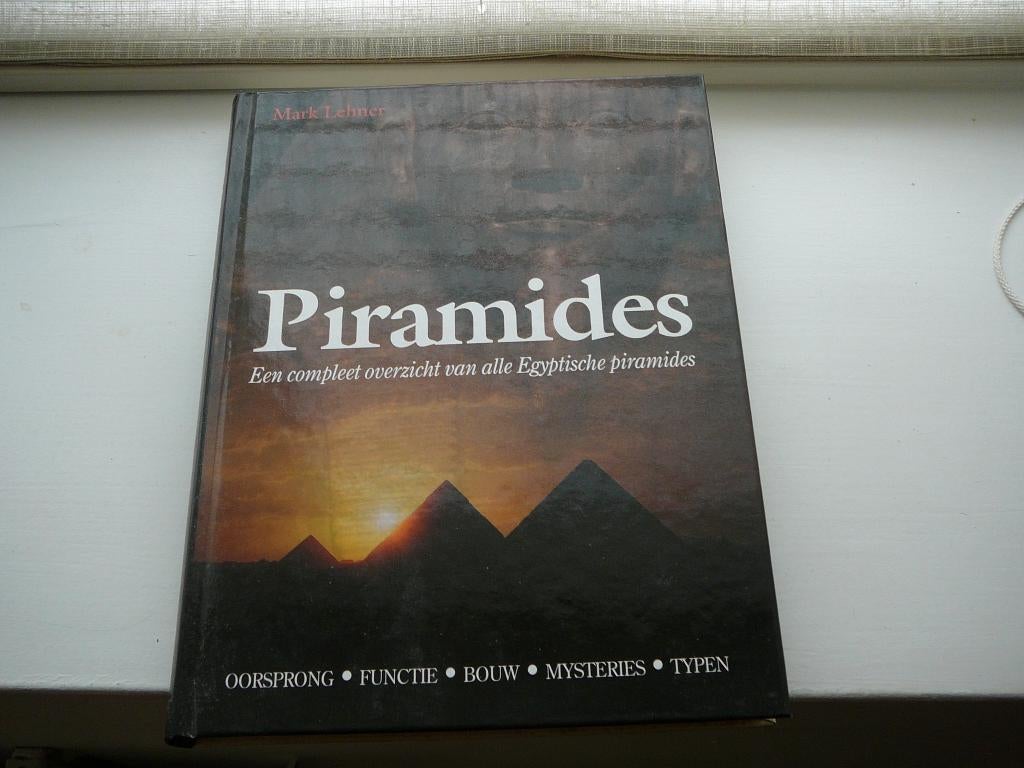 Piramides Oorsprong, functie, bouw, mysteries, typen., Ophalen of Verzenden, Zo goed als nieuw, LEHNER, Max