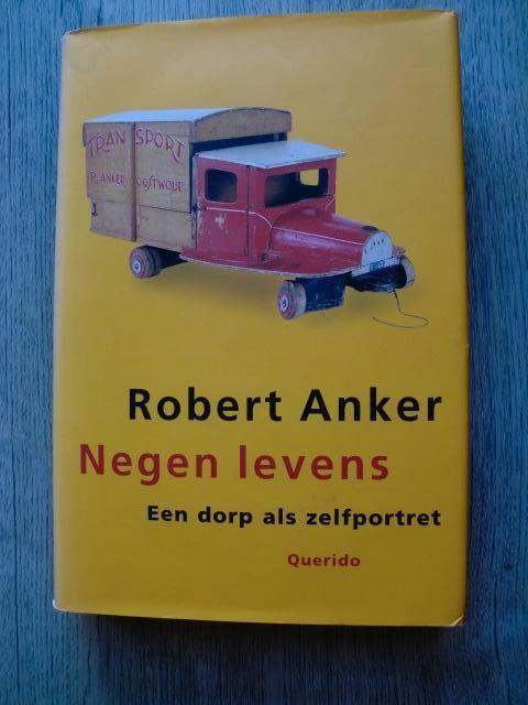 Robert Anker - Negen levens (Hardcover met stofomslag), Ophalen of Verzenden, Zo goed als nieuw