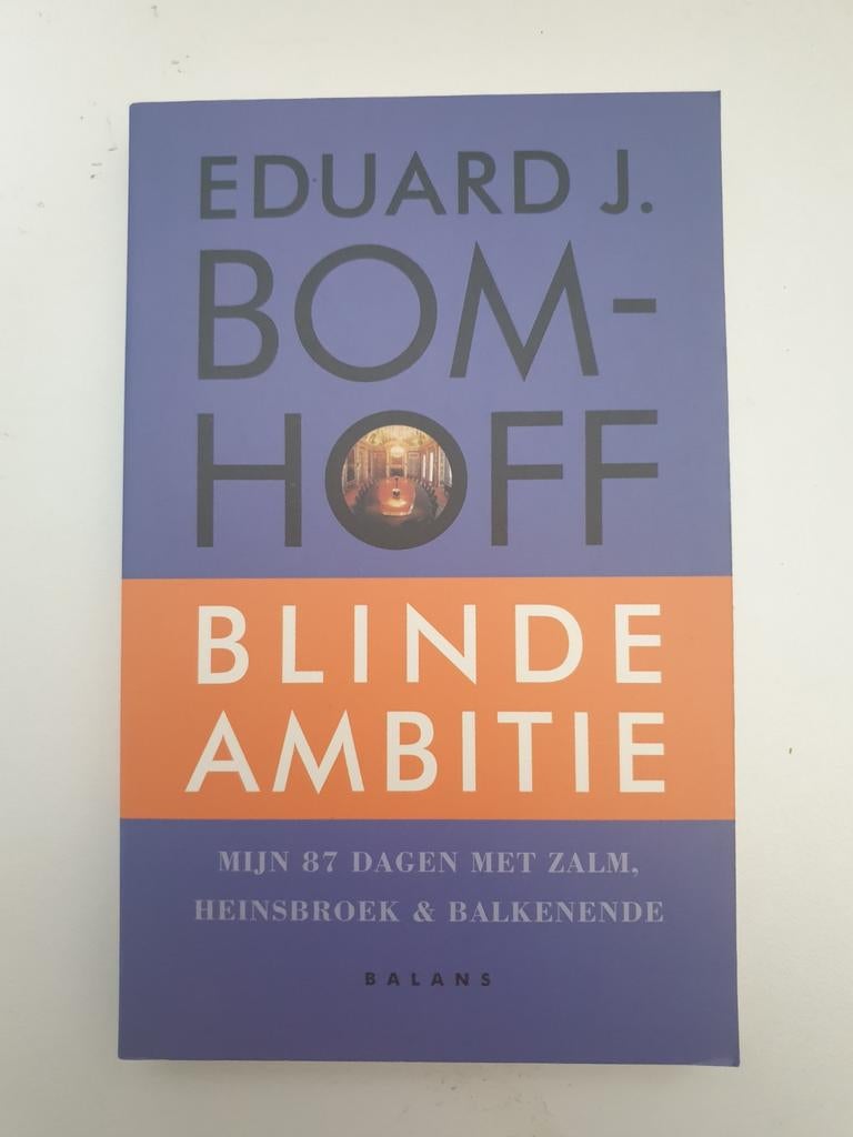 Blinde Ambitie - Eduard J. Bomhoff, Ophalen of Verzenden, Gelezen