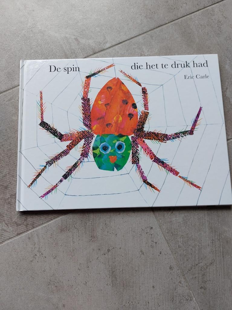 De spin die het te druk had., Boeken, Ophalen of Verzenden, Zo goed als nieuw, Eric Carle, Fictie algemeen