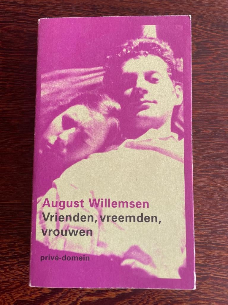 August Willemsen - Vrienden, vreemden, vrouwen, Ophalen of Verzenden, Zo goed als nieuw