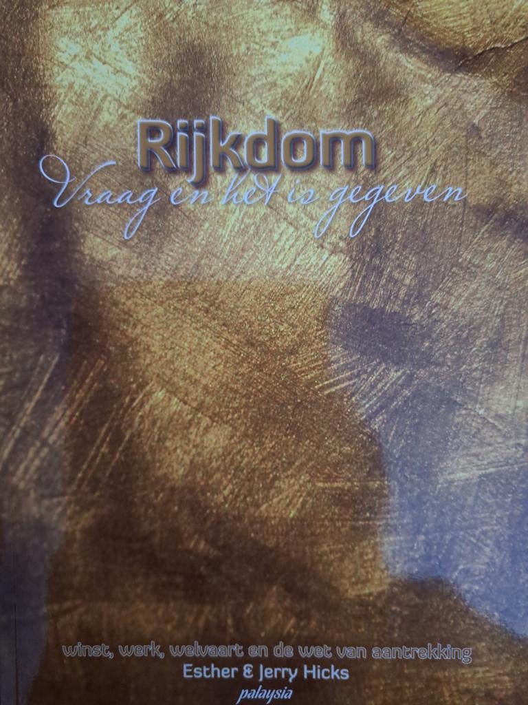 Jerry Hicks - Rijkdom: vraag en het is gegeven, Achtergrond en Informatie, Zo goed als nieuw, Overige onderwerpen, Jerry Hicks; Esther Hicks