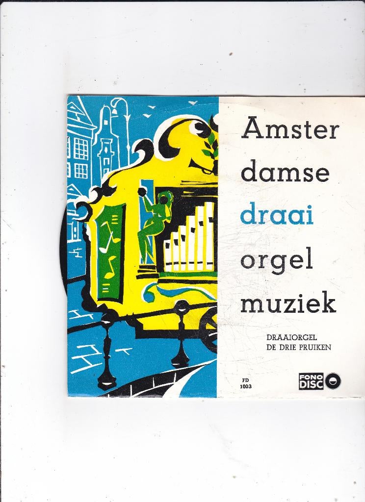 EP Draaiorgel "De Drie Pruiken"-Amsterdamse draaiorgel muzie, Ophalen of Verzenden, Gebruikt, EP