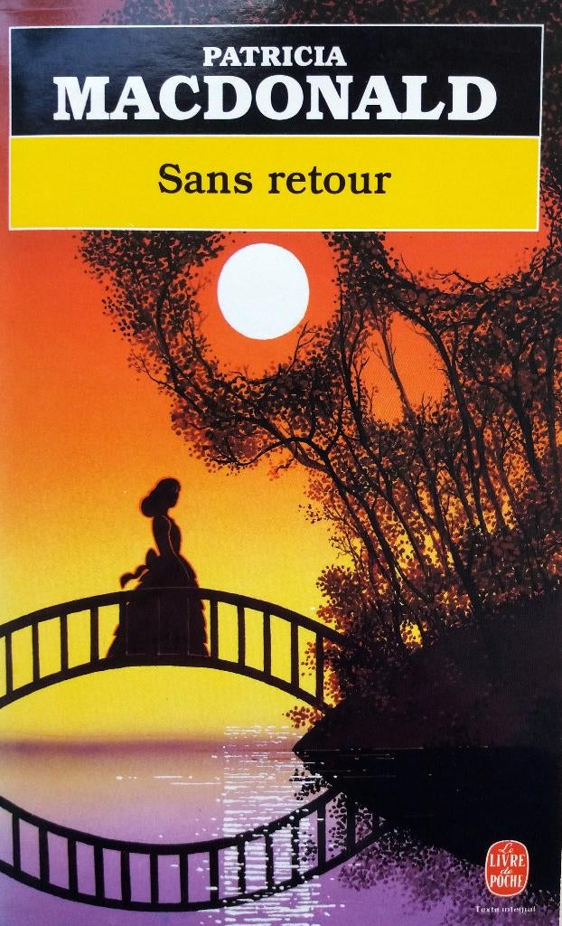 Patricia MacDonald - Sans retour (FRANSTALIG), Ophalen of Verzenden, Zo goed als nieuw, Fictie