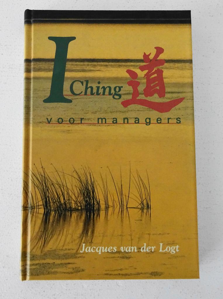 🎈I Ching voor managers -  Jacques van der Logt, Spiritualiteit algemeen, Verzenden, Overige typen, Nieuw