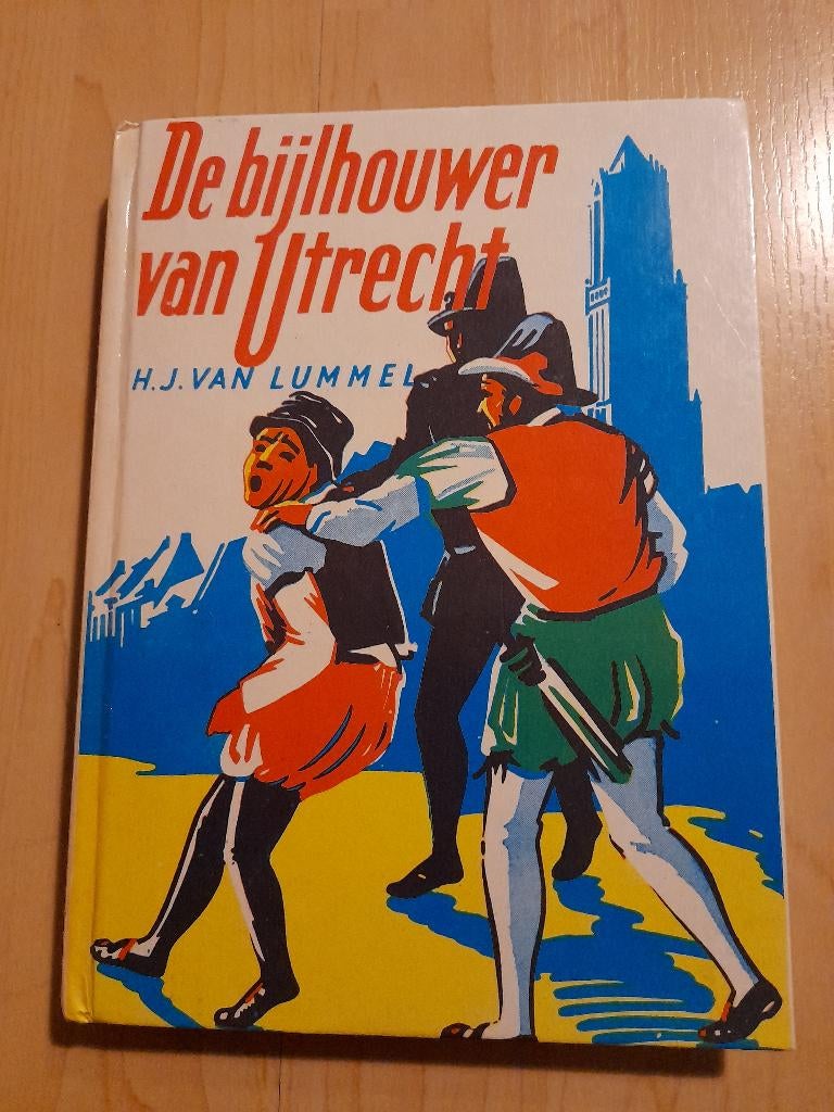 DE BIJLHOUWER VAN UTRECHT door HJ Lummel, Ophalen of Verzenden, Gelezen