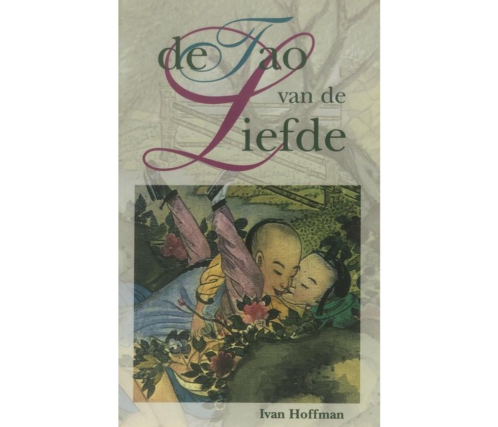 De Tao van de Liefde - Ivan Hoffman, Ophalen, Gelezen, Spiritualiteit algemeen, Overige typen