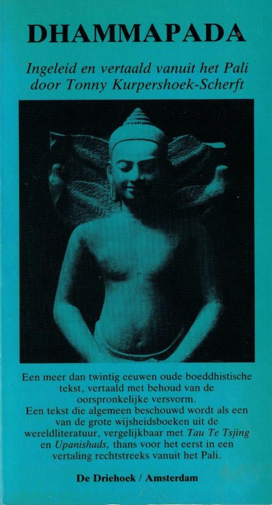 Dhammapada - Tonny Kurpershoek-Scherft (vert.), Gelezen, Achtergrond en Informatie, Spiritualiteit algemeen, Tonny Kurpershoek-Scherft (vert.)