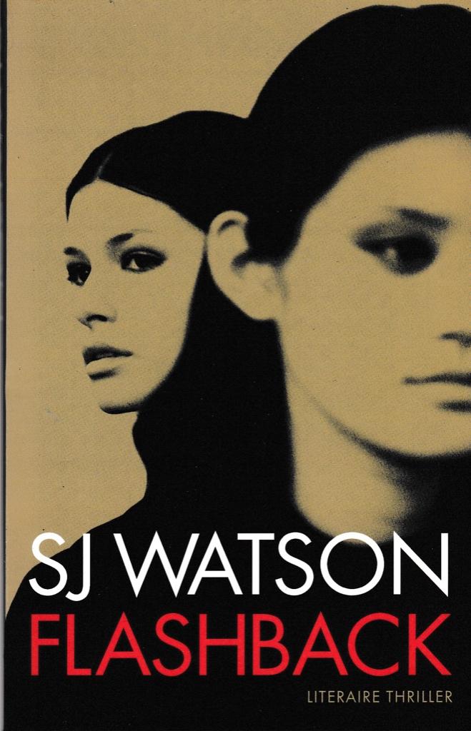 SJ Watson - Flashback - SJ Watson - Voor ik ga slapen, Ophalen of Verzenden, Gelezen, SJ Watson - Flashback - SJ Watson - Voor ik ga slapen
