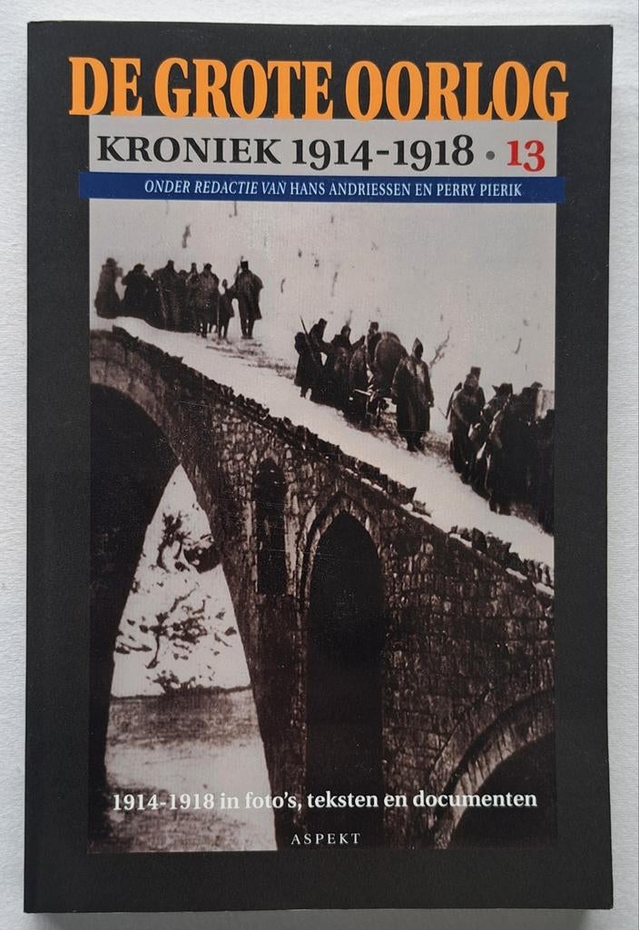 De Grote Oorlog, kroniek 1914-1918  deel 13, Verzenden, Hans Andriessen & Perry Pierik, Nieuw, Voor 1940