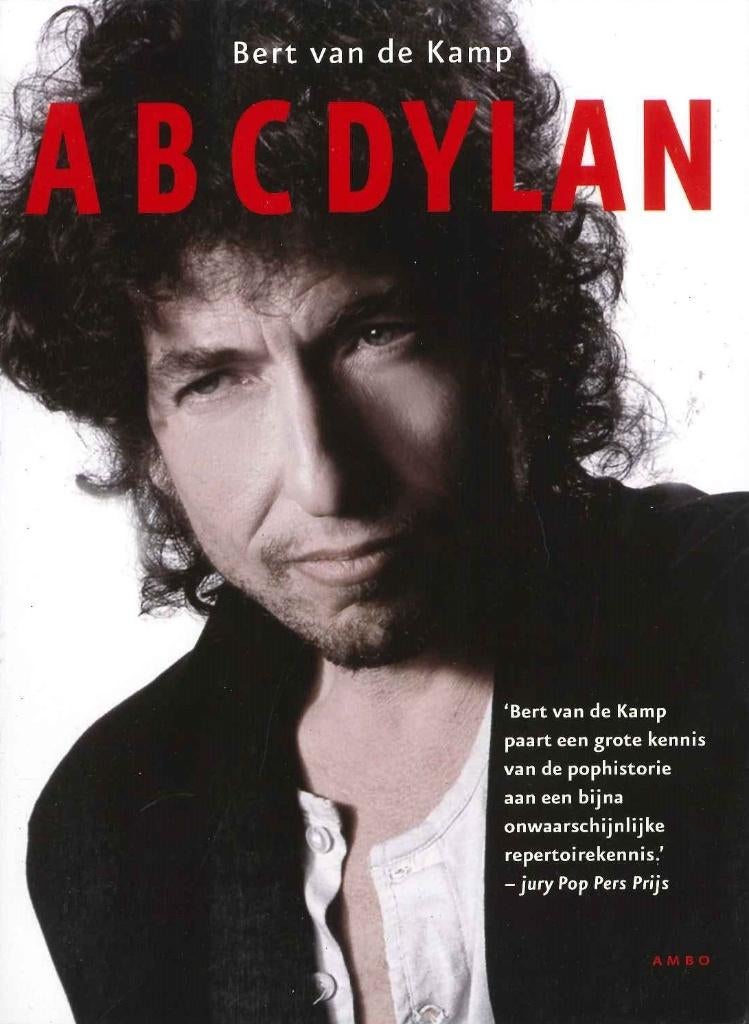 Bob Dylan :  ABC Dylan (157 pag ), Bert Van De Kamp, Artiest, Ophalen of Verzenden, Zo goed als nieuw