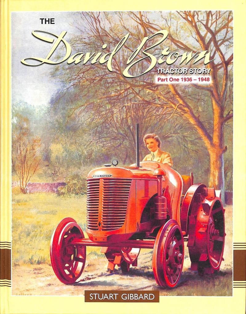 The David Brown Tractor Story Part One 1936-1948, Verzenden, Nieuw, Stuart Gibbard, Tractor en Landbouw