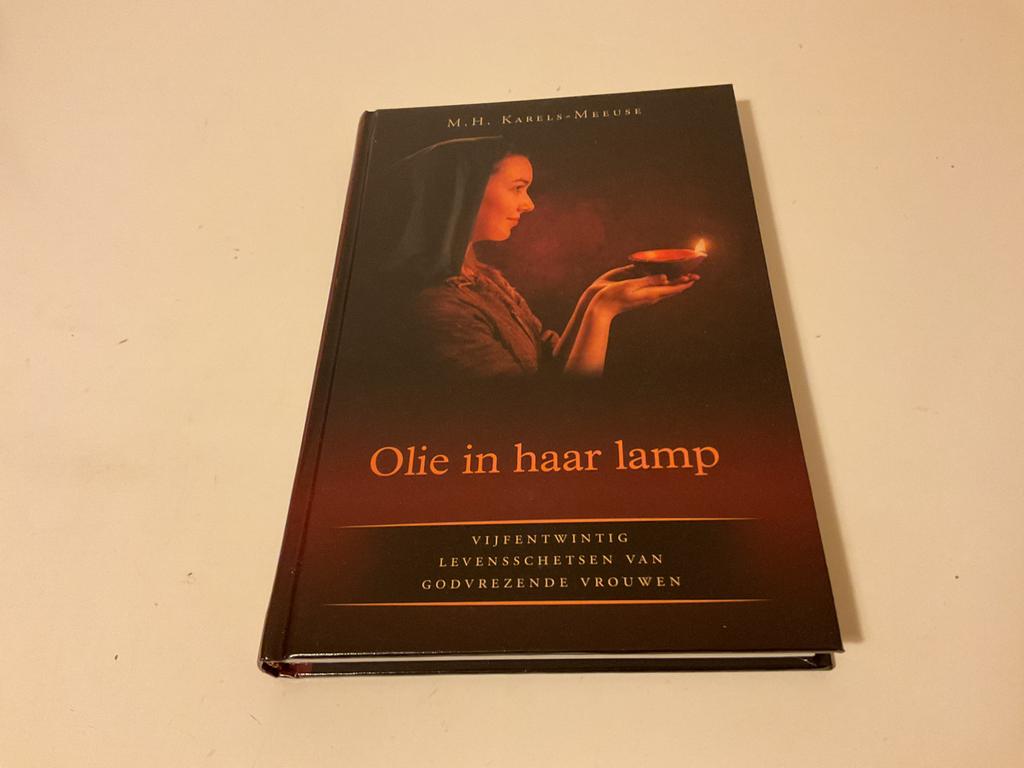 M.H. Karels-Meeuse, Olie in haar lamp, Ophalen of Verzenden, Zo goed als nieuw