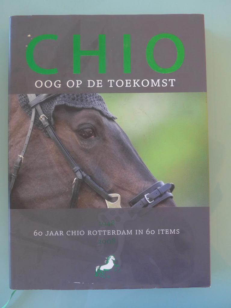 CHIO. Oog op de toekomst 60 jaar CHIO Rotterdam, Leendert Bikker, Ophalen of Verzenden, Zo goed als nieuw, Paarden of Pony's