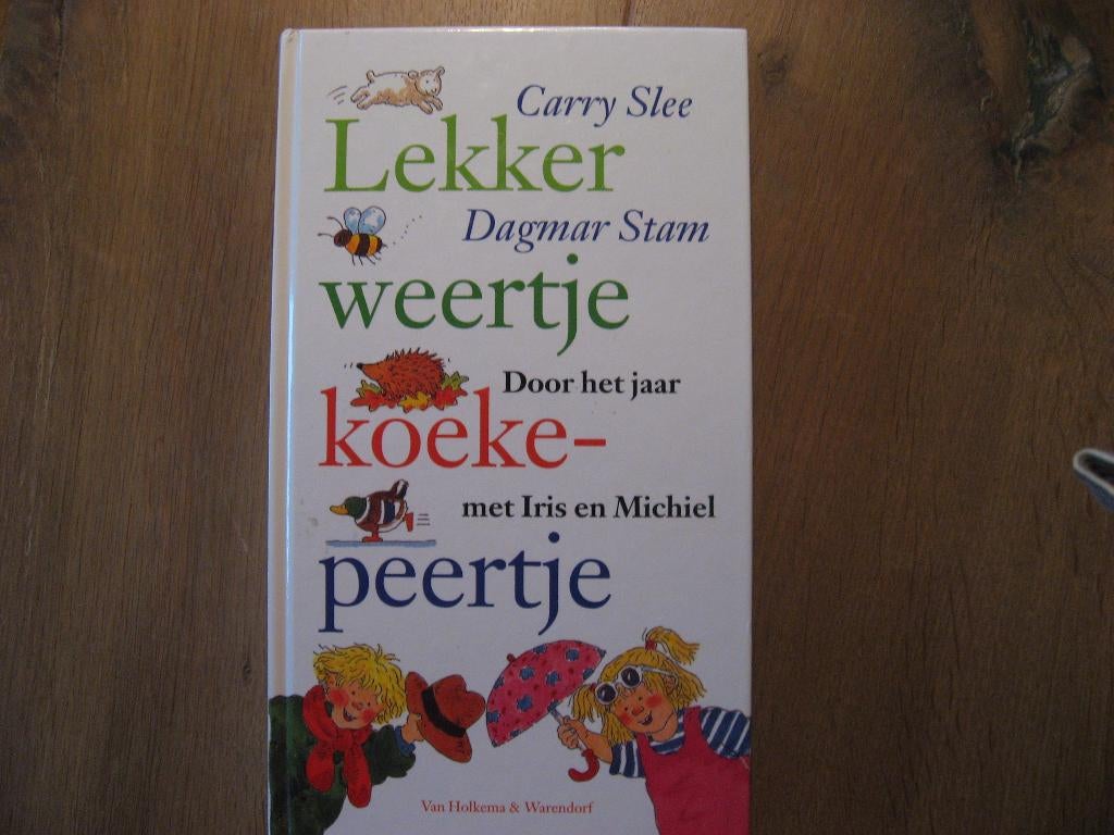 Lekker weertje koekepeertje, door het jaar met Iris/Michiel, Boeken, Verzenden, Nieuw, Carry Slee, Fictie algemeen