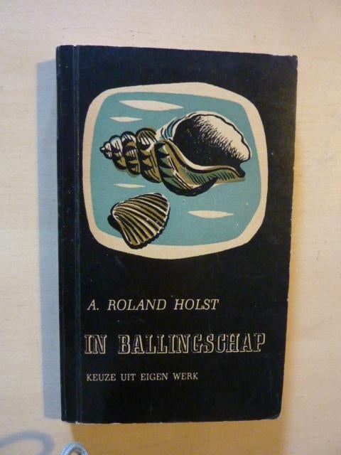 A. Roland Holst - In ballingschap, Ophalen of Verzenden, Gelezen