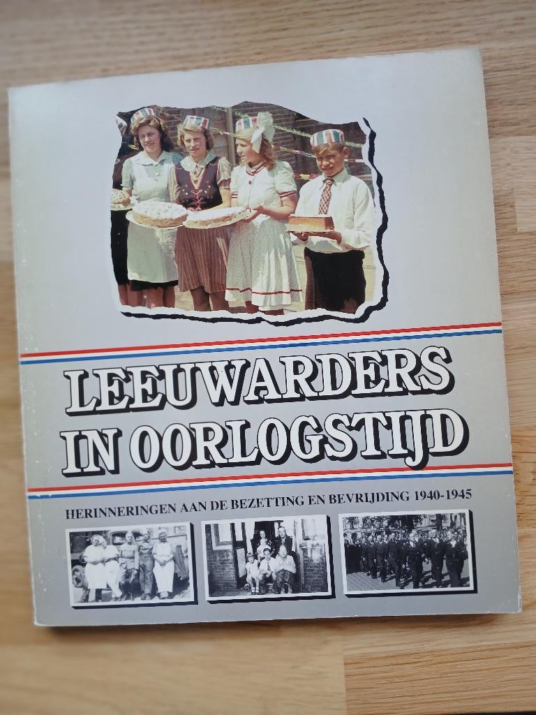 LEEUWARDERS IN OORLOGSTIJD, Boeken, Tweede Wereldoorlog, J Koostra, J J Mulder en C Reitsma, Ophalen of Verzenden, Zo goed als nieuw