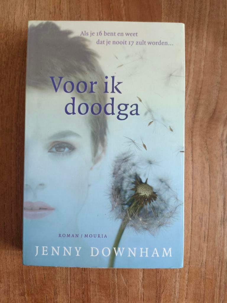 Voor ik doodga - Jenny Downham, Boeken, Ophalen of Verzenden