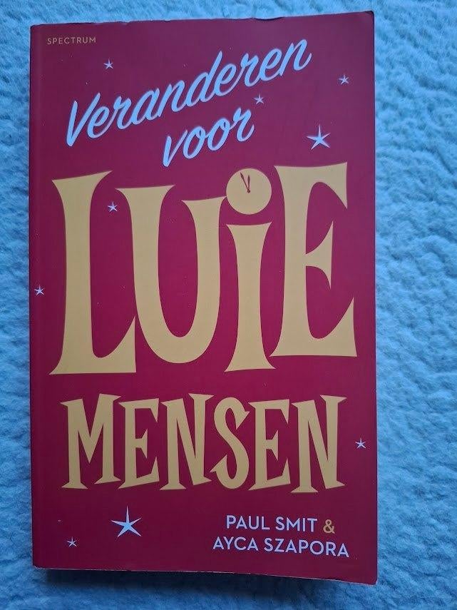 Paul Smit, Ayca Szapora - Veranderen voor luie mensen, Boeken, Ophalen of Verzenden, Gelezen