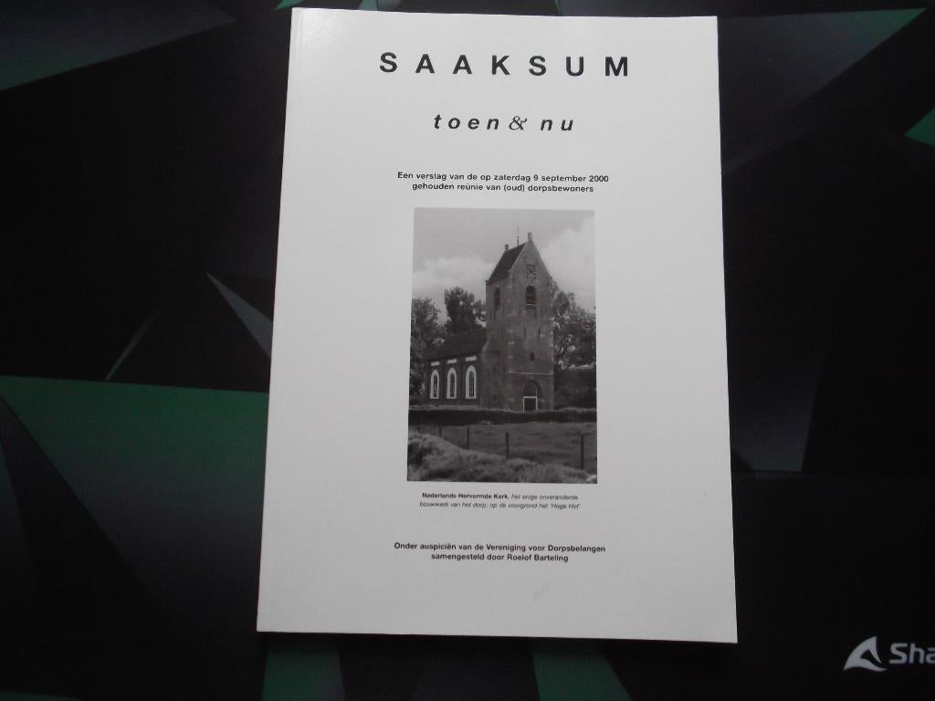 Saaksum. Toen & nu. Reünie 2000. Groningen. Westerkwartier., 20e eeuw of later, Verzenden, Zo goed als nieuw, Zie beschrijving