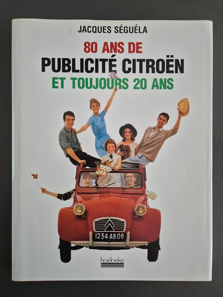 80 Ans de Publicité Citroën / J. Séguéla, Jacques Séguéla, Ophalen of Verzenden, Zo goed als nieuw, Citroën