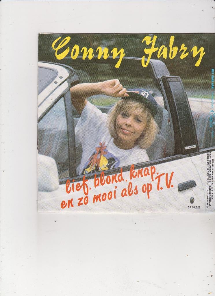 7"Single Conny Fabry- Lief, blond, knap en zo mooi als op tv, Ophalen of Verzenden, Gebruikt, Nederlandstalig