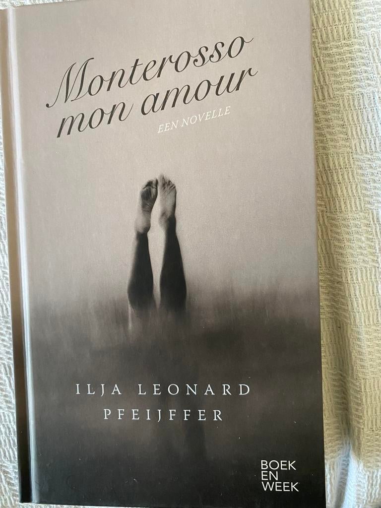 Ilja Leonard Pfeijffer - Monterosso mon amour, Ophalen of Verzenden, Nieuw, Ilja Leonard Pfeijffer
