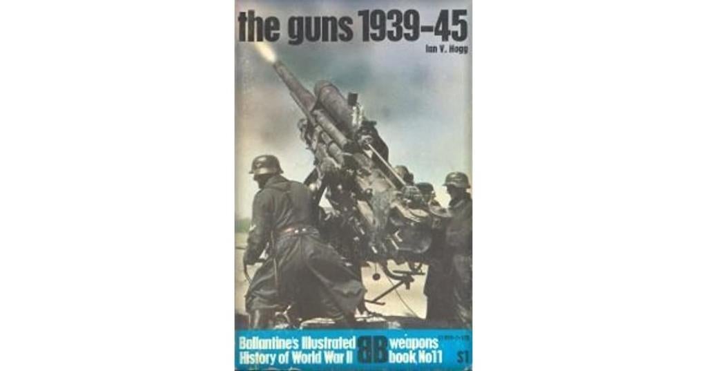 The Guns: 1939-45 (Ballantine's Illustrated History of World, Tweede Wereldoorlog, Nieuw, Ophalen of Verzenden, Ian V. Hogg