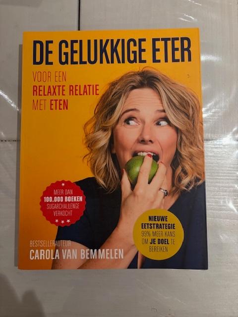 De gelukkige eter van Carola van Bemmelen, Ophalen of Verzenden, Zo goed als nieuw, Gezondheid en Conditie, Carola van Bemmelen