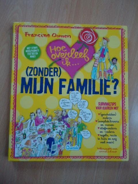 Hoe overleef ik (zonder) mijn familie? Francine Oomen, Ophalen of Verzenden, Zo goed als nieuw