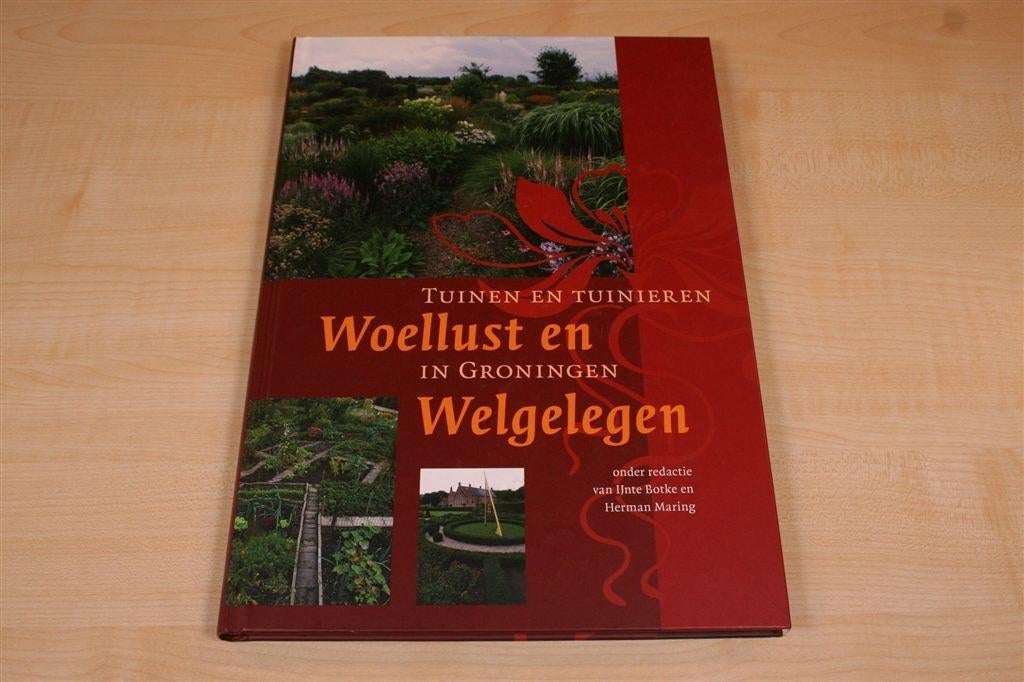 Woellust en Welgelegen — Tuinen en tuinieren in Groningen, Ophalen of Verzenden, Zo goed als nieuw