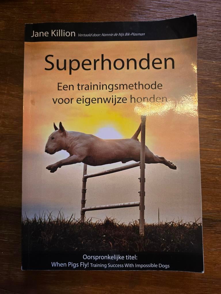 Superhonden - Trainingsmethode voor eigenwijze honden, Boeken, Psychologie, Gelezen, Overige onderwerpen, Ophalen of Verzenden