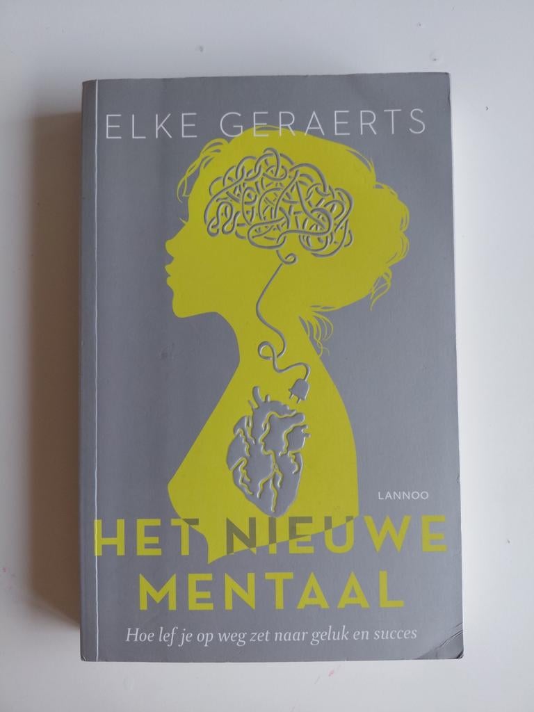 Elke Geraerts - Het nieuwe mentaal, Boeken, Ophalen of Verzenden, Zo goed als nieuw, Elke Geraerts