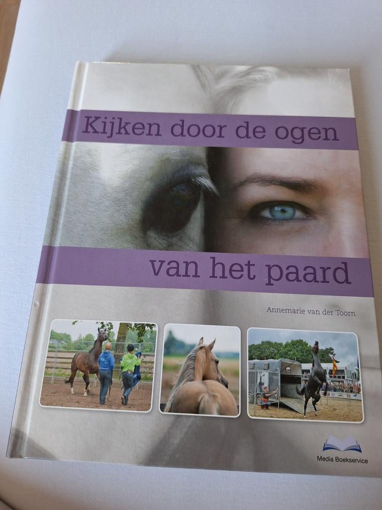 Kijken door de ogen van het paard - Annemarie van der Toorn, Boeken, Ophalen of Verzenden, Gelezen, Annemarie van der Toorn