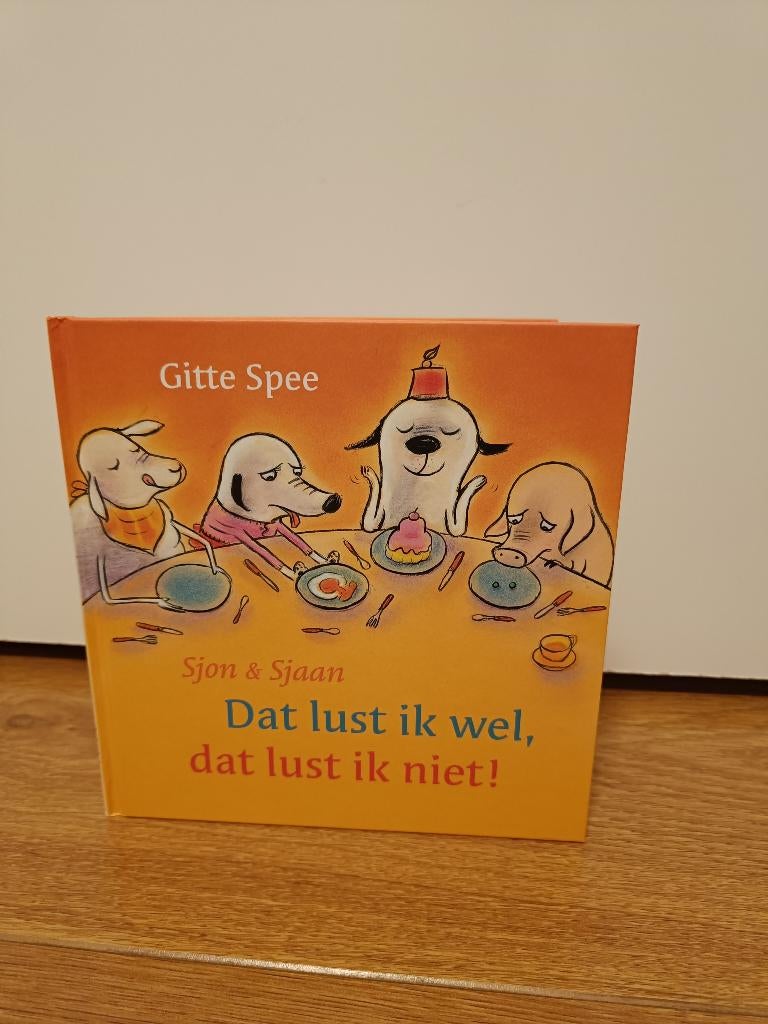 Dat lust ik wel, dat lust ik niet! - Gitte Spee, 3 tot 4 jaar, Gitte Spee, Ophalen of Verzenden, Zo goed als nieuw